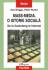 Carti Mass-media. O istorie sociala. De la Gutenberg la Internet Coperta